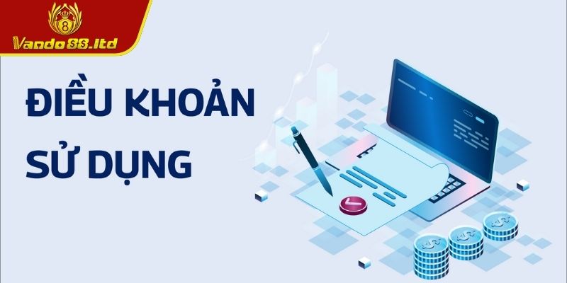 Những quy định cơ bản về điều khoản sử dụng VanDo88
